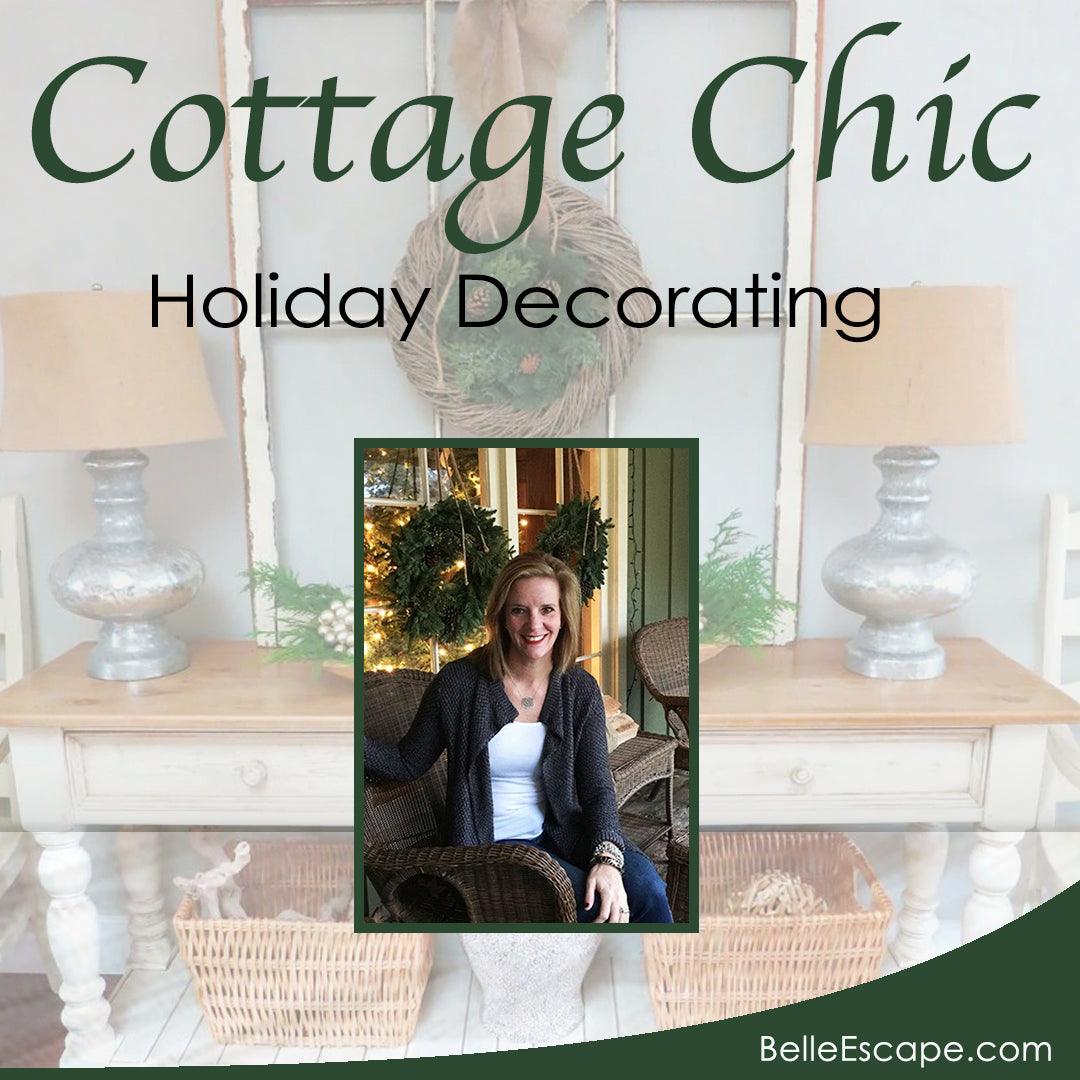 Cottage Chic Holiday Home Decorating Tour - Belle Escape