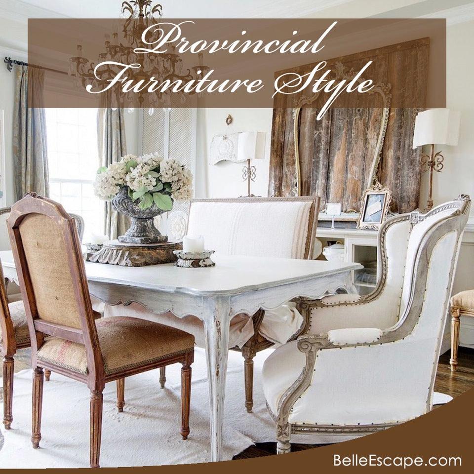 Get the French Provincial Furniture Style - Belle Escape